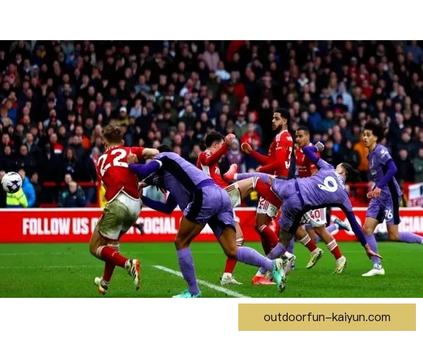 英超第七轮，森林队对阵阿森纳展现出持续提升的状态